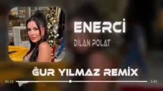 DİLAN POLAT ENERJİ UĞUR YILMAZ REMİX [upl. by Anastasie]