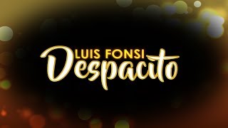 Despacito  Luis Fonsi Lyric Video [upl. by Mcginnis672]