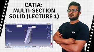 CATIA MultiSection SolidLecture 1 [upl. by Remus]