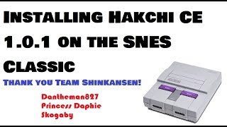 Exploring and Installing the new Hakchi CE v101 on the SNES Classic LIVE [upl. by Nilhsa186]