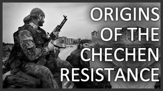 Origins of the Chechen resistance [upl. by Bearnard]