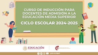 Curso de inducción para docentes de admisión a la Educación Media Superior Ciclo escolar 20242025 [upl. by Racso]