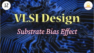 substrate bias effect  MOSFET  vlsi Design  Semiconductor  gate ugcnet [upl. by Fita]