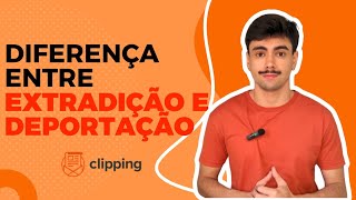 Diferença entre Extradição e Deportação  Clipping CACD [upl. by Okramed]