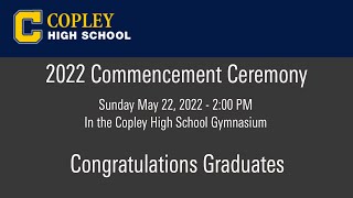 Copley High Graduation Commencement 2022 [upl. by Thanos86]