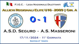 ASD Seguro  Masseroni  2° Tempo  Allievi 2009 U16  Camp Regionale Elite Girone quotAquot [upl. by Melcher953]