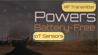 RF Transmitter Powers BatteryFree IoT Sensors [upl. by Aruat]