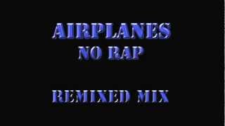 Airplanes No Rap Remix [upl. by Nidak298]