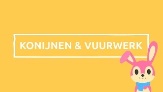 Konijnen amp vuurwerk  De konijnenknuffelaar [upl. by Terej]