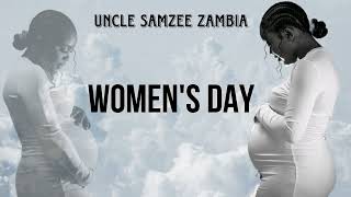 Uncle Samzee Zambia Womens Day Part2 Official Audio Download [upl. by Icram]