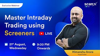 Master Intraday Trading using Screeners FT Himanshu Arora Supertrader [upl. by Jeramey153]