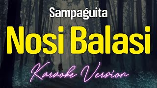 Nosi Balasi  Sampaguita KARAOKE [upl. by Durwin]