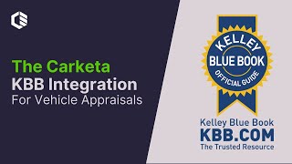 Maximize Vehicle Appraisals with Kelley Blue Book Integration in Carketa [upl. by Razaile]