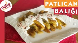 Patlıcan Balığı Tarifi  Nefis Yemek Tarifleri [upl. by Lipp780]