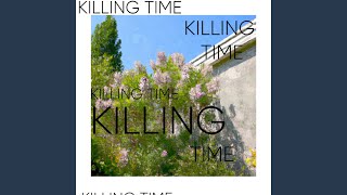 Killing Time [upl. by Annor]