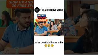 Aisa dost kisi ko na mile  funny comedy audioadventures [upl. by Cybil]