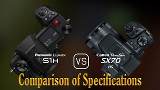 Panasonic Lumix S1H vs Canon PowerShot SX70 HS A Comparison of Specifications [upl. by Azerila]