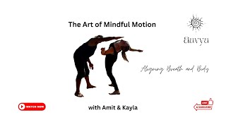 Is Movement the Next Yoga with Amit amp Kayla [upl. by Ellehsor]