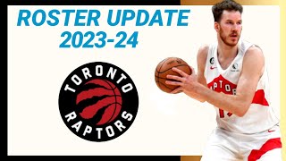 TORONTO RAPTORS ROSTER UPDATE 20232024 NBA SEASON  LATEST UPDATE [upl. by Nelad]