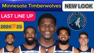 MINNESOTA TIMBER WOLVES  NEW LOOK  LAST LINEUP  ROSTER UPDATE nbaupdate [upl. by Stoeber871]