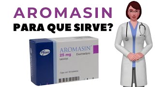 AROMASIN que es y para que sirve aromasin como tomar aromasin 25 mg [upl. by Hough22]