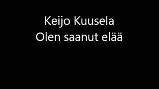 Keijo Kuusela Olen saanut elää [upl. by Haleemak]