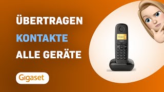 Gigaset A270A So übertragen Sie Kontakte auf alle Geräte [upl. by Nulubez]