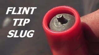 FLINTTIPPED 12 ga Deer Slug [upl. by Yecaj]