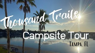 Thousand Trails Campsite Tour  Winter Quarters Manatee Tampa FL 🏕 [upl. by Ellenahs]