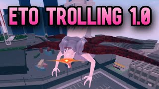 【RoGhoul】Eto Trolling 10 [upl. by Airet]