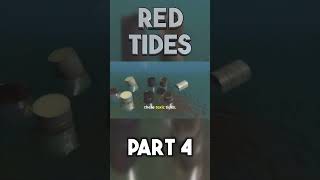 Red Tides part 4 shorts [upl. by Zahavi]