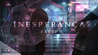 「Luna」 Inesperança Pt II  DARK EMOTIONAL RAP ANIME MV「FT Mitted」 Prod Sketchmynameampvaegud [upl. by Ribble]