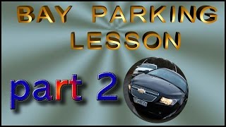 Bay parking lesson Part 2 [upl. by Belinda]