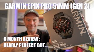 Garmin Epix Pro 51mm Gen 2  6 Months Review [upl. by Atoked995]