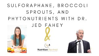 Sulforaphane broccoli sprouts and phytonutrients with Dr Jed Fahey [upl. by Aceber129]