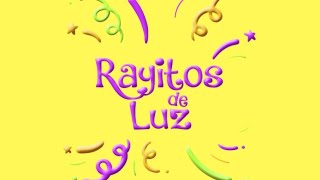 6 Cosas sobre Rayitos de Luz  Celebrando nuestro 12 ° Aniversario [upl. by Gipps327]