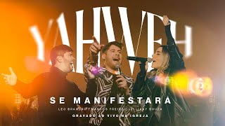 Yahweh Se Manifestará  Na Igreja Ao Vivo  Marcos Freire JullianySouza LeoBrandao [upl. by Aicinad]