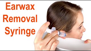 Earwax Removal Syringe  How to Use at Home DIY [upl. by Atnaloj]