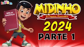 Midinho O Pequeno Missionário em MIDINHO 2024 PARTE 1 I Turminha da Leitura [upl. by Winfred]