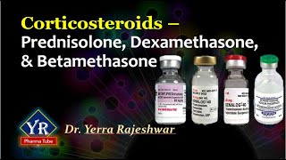 Corticosteroids  Prednisolone Betamethasone amp Dexamethasone  YR Pharma Tube  DrRajeshwar Yerra [upl. by Etteniotna]