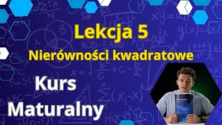 Lekcja 5 Nierówności kwadratowe  Kurs maturalny  matematyka [upl. by Ly]