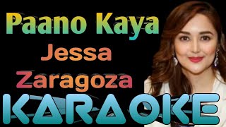 Paano Kaya  Jessa Zaragoza Karaoke ingkoykaraoke [upl. by Sandie684]