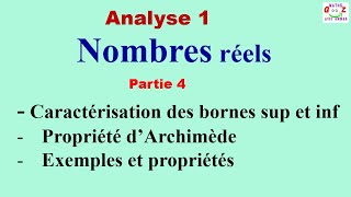 Nombres réels caractérisation de la borne supérieure et la borne inférieure Propriété dArchimède [upl. by Leugar]