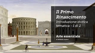 Introduzione al Primo Rinascimento  prima parte [upl. by Tymon]