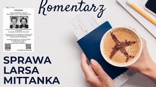 Komentarz sprawa Larsa Mittanka [upl. by Nadeen]