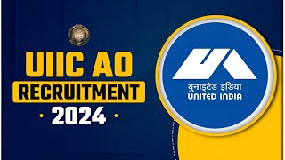 UIIC AO Recruitment 2024  UIIC AO Syllabus Salary Exam Pattern Eligibility Job Profile Cut Off [upl. by Kurys]