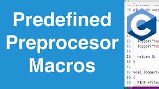 Predefined Preprocessor Macros  Log File Use Case  C Programming Tutorial [upl. by Marrilee]