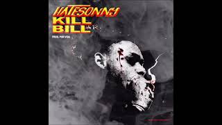 Hatesonny  KILL BILL sped up  bass boost [upl. by Airbmac]