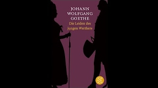 Die Leiden des jungen Werther von Johann Wolfgang Goethe Hörbuch Ungekürzt [upl. by Adlay923]