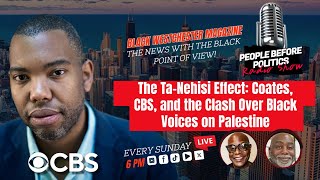 The TaNehisi Effect Coates CBS and the Clash Over Black Voices on Palestin [upl. by Oira]